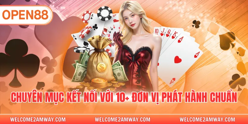 Chuyên mục kết nối với 10+ đơn vị phát hành chuẩn